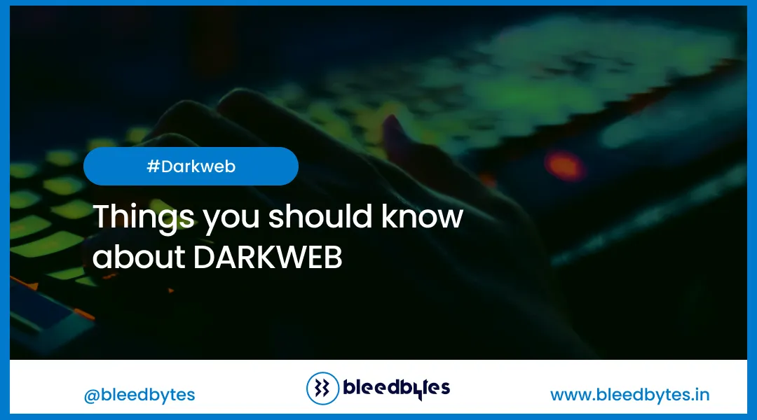 Things you should know about DARKWEB