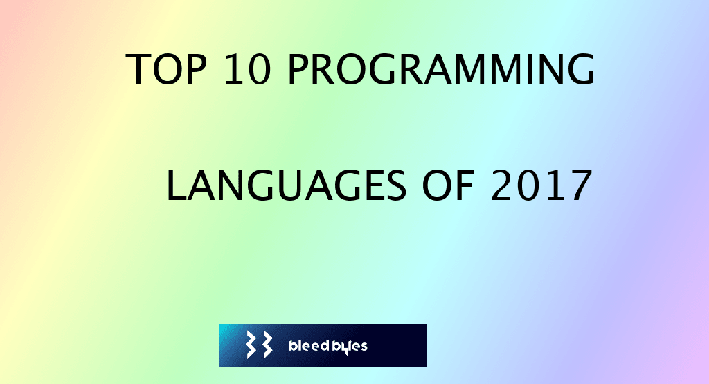 Top ten Programming Languages - BLEEDBYTES