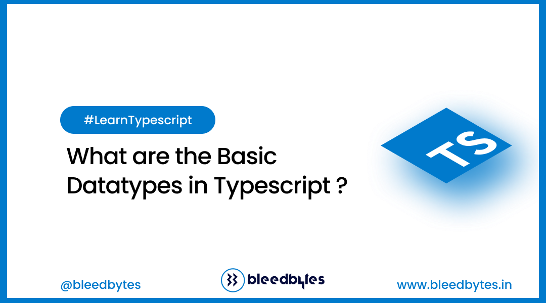 What Are The Basic Data Types In TypeSript? - BLEEDBYTES